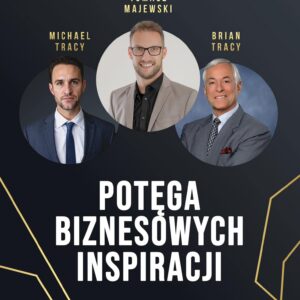 POTĘGA BIZNESOWYCH INSPIRACJI